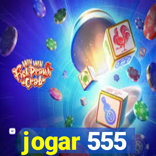 jogar 555